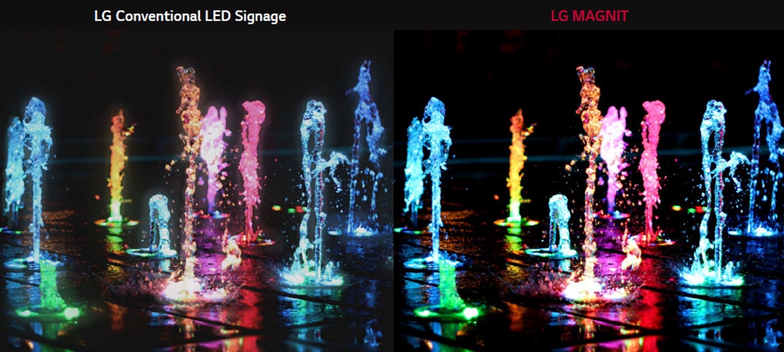 Floor fountain with different colors to show difference between LG Conventional LED Signage and MAGNIT about contrast ratio and distinctiveness 